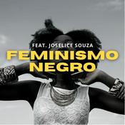 Podcast Feminismo Negro EP. Único