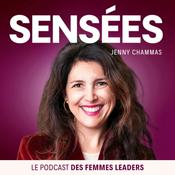 Podcast Sensées, le podcast des femmes leaders pour réussir sa carrière, son business et s'épanouir dans sa vie professionnelle (et personnelle !) avec confiance et sérénité.