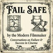 Podcast Fail Safe by the Modern Filmmaker