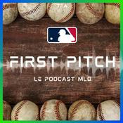 Podcast First Pitch : le podcast MLB de The Playoffs