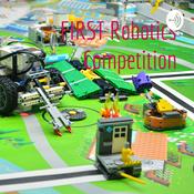 Podcast FIRST Robotics Competition