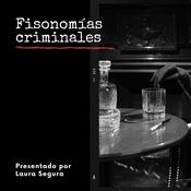 Podcast Fisonomías criminales