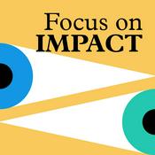 Podcast Focus on Impact