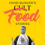 Podcast Food Busker's Cult Food Stories