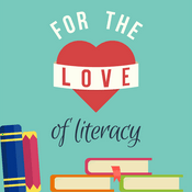 Podcast For the Love of Literacy
