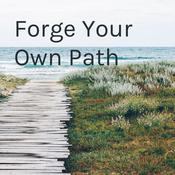 Podcast Forge Your Own Path