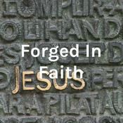 Podcast Forged In Faith