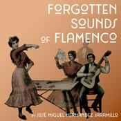 Podcast Forgotten Sounds of Flamenco