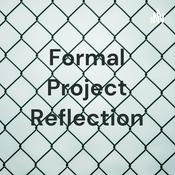 Podcast Formal Project Reflection