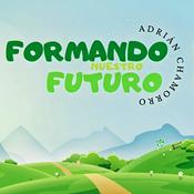 Podcast FORMANDO NUESTRO FUTURO