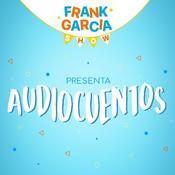 Podcast Frank Garcia Show / Cuentos Para Niños
