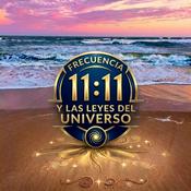 Podcast Frecuencia 11:11 y Las Leyes del universo✨