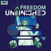 Podcast Freedom Unfinished