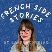 Podcast French Side Stories | intermediate French podcast by LaFrenchAlexia