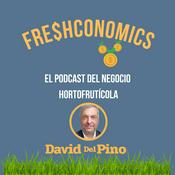 Podcast FRESHCONOMICS. "El Podcast del Negocio Hortofrutícola"