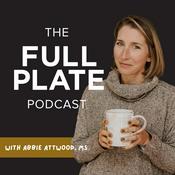 Podcast The Full Plate Podcast with Abbie Attwood, MS