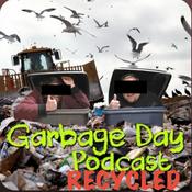 Podcast Garbage Day: Recycled