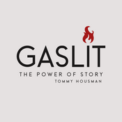 Podcast Gaslit -  The Power of Story