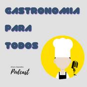 Podcast Gastronomía para todos