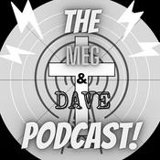 Podcast Meg and Dave Podcast