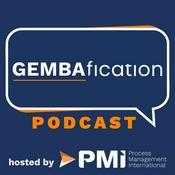 Podcast GEMBAfication
