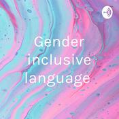 Podcast Gender inclusive language