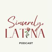 Podcast Sincerely Latina