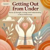 Podcast Getting Out From Under