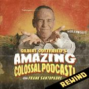 Podcast Gilbert Gottfried's Amazing Colossal Podcast