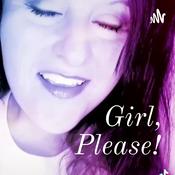 Podcast Girl, Please!