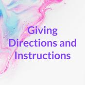 Podcast Giving Directions and Instructions