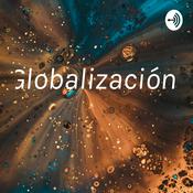 Podcast Globalización