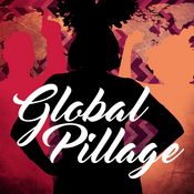 Podcast Global Pillage