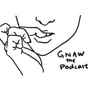 Podcast Gnaw the Podcast
