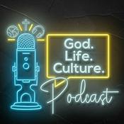 Podcast God Life Culture Podcast
