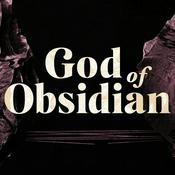 Podcast God of Obsidian