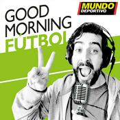 Podcast Good Morning Fútbol