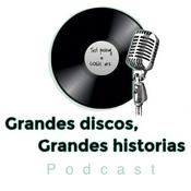 Podcast Grandes discos, Grandes historias podcast
