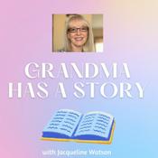 Podcast Grandma Has A Story