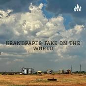 Podcast Grandpapi's Take on the World