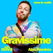 Podcast Gravissime : la chronique d'Alex Ramirès