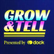 Podcast Grow & Tell