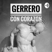 Podcast Guerrero con corazón