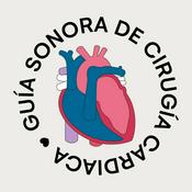 Podcast Guía de Cirugía Cardíaca