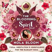 Podcast The Blooming Spirit Podcast with Nola Bloom