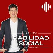 Podcast Habilidad Social con Pau Forner