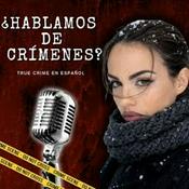 Podcast ¿Hablamos de Crímenes?