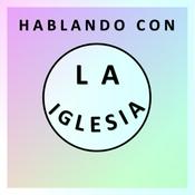 Podcast Hablando con la Iglesia