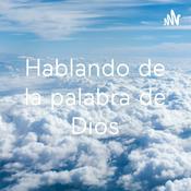 Podcast Hablando de la palabra de Dios