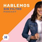 Podcast Hablemos Sin Filtro | El Podcast